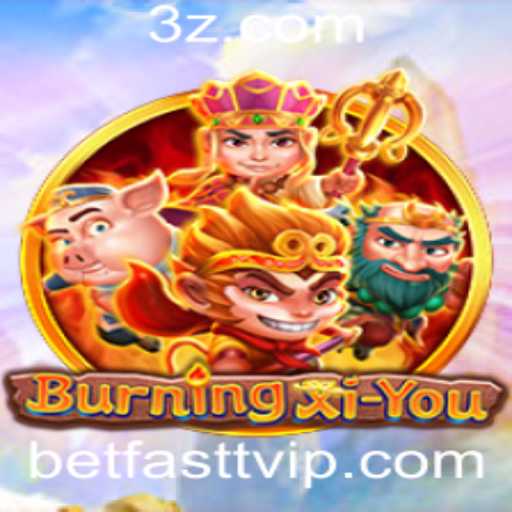 Descubra BurningXiYou: A Emoção do Jogo Inovador com Betfastt